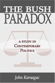 Cover of: The Bush paradox by John Karaagac