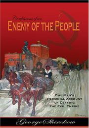 Confessions of an enemy of the people by George Shirokow