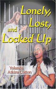 Cover of: Lonely, Lost, and Locked Up