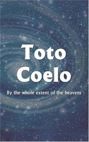 Cover of: Toto Coelo: By the whole extent of the heavens