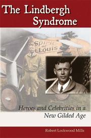 Cover of: The Lindbergh Syndrome: Heroes and Celebrities in a New Gilded Age