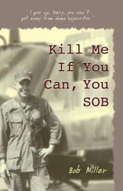 Cover of: Kill Me If You Can, You SOB