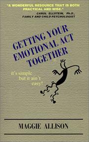 Cover of: Getting Your Emotional Act Together: It's Simple but It Ain't Easy
