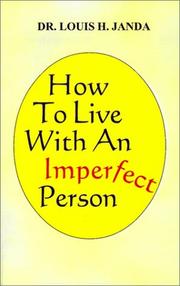 Cover of: How to Live With an Imperfect Person by Louis H. Janda