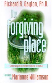 Cover of: The Forgiving Place | Richard R. Gayton
