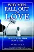 Cover of: Why Men Fall Out of Love: The Secrets They Don't Tell