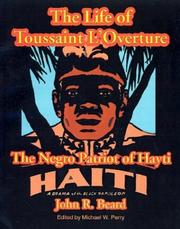 Life of Toussaint L'Ouverture by John Relly Beard, Redpath James 1833-1891, James Redpath