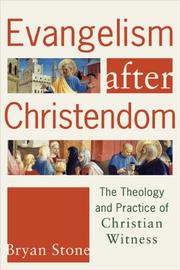 Cover of: Evangelism after Christendom: The Theology and Practice of Christian Witness