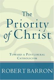 Cover of: The Priority of Christ by Bishop Robert Barron