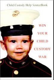 Cover of: Win your child custody war | C. Hardwick