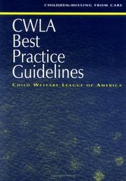 Cover of: CWLA best practice guidelines: children missing from care