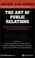 Cover of: The Art of Public Relations