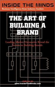 Cover of: The Art of Building a Brand: CEOs from BBDO Worldwide, Global Fluency, Stanton Crenshaw Communications & More on the Secrets Behind Successful Branding ... (Inside the Minds Series) (Inside the Minds)