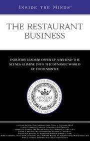 Cover of: Inside the Minds: The Restaurant Business - Industry Leaders Offer up a Behind the Scenes Glimpse into the Dynamic World of Food Service (Inside the Minds)