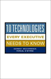 Cover of: 10 Technologies Every Executive Should Know