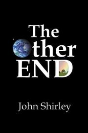 Cover of: The Other End by John Shirley