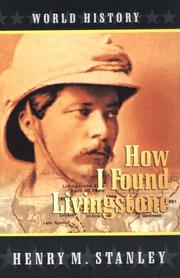 Cover of: How I Found Livingstone by Henry M. Stanley