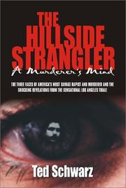 Cover of: The Hillside Strangler: A Murderer's Mind
