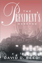 The president's weekend by David D. Reed