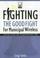 Cover of: Fighting The Good Fight For Municipal Wireless