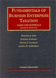 Fundamentals of business enterprise taxation by Stephen A. Lind, Stephen Schwarz, Daniel J. Lathrope, Joshua D. Rosenberg