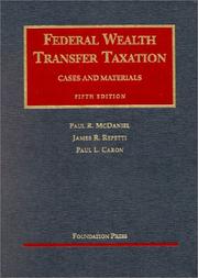 Federal wealth transfer taxation by Paul R. McDaniel, James R. Repetti, Paul L. Caron