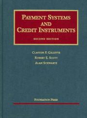 Cover of: Payment Systems And Credit Instruments (University Casebook Series) by Clayton P. Gillette, Robert E. Scott, Alan Schwartz