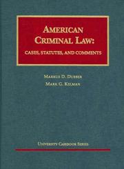 Cover of: American Criminal Law by Markus Dirk Dubber, Mark G. Kelman, Dubber, Kelman, Markus Dirk Dubber, Mark G. Kelman