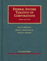 Cover of: Federal Income Taxation of Corporations (University Casebook Series) by Paul R. McDaniel, Martin J. McMahon, Daniel L. Simmons