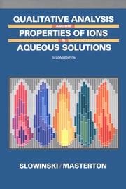 Cover of: Qualitative analysis and the properties of ions in aqueous solution by Emil J. Slowinski
