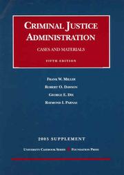 Cover of: Criminal Justice Administration Cases and Materials. 5th ed, 2005 Supplement