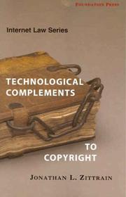Cover of: Internet Law Technological Complements to Copyright (Internet Law) by Jonathan L. Zittrain
