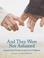 Cover of: And They Were Not Ashamed