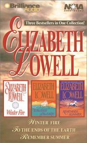 Cover of: Elizabeth Lowell Collection: Winter Fire, To the Ends of the Earth, Remember Summer