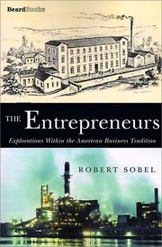 Cover of: The entrepreneurs: explorations within the American business tradition