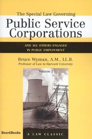 Cover of: The Special Law Governing Public Service Corporations and All Others Engaged in Public Employment, Vol. 2