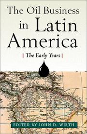 Cover of: The oil business in Latin America: the early years