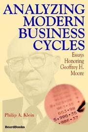Analyzing modern business cycles by Geoffrey Hoyt Moore, Philip A. Klein