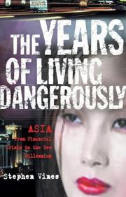 Cover of: The Years of Living Dangerously by Stephen Vines, Stephen Vines