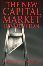 Cover of: The new capital market revolution: the winners, the losers, and the future of finance