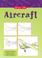Cover of: Aircraft (Draw It)
