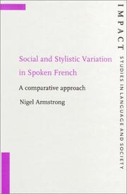 Cover of: Social and stylistic variation in spoken French: a comparative approach