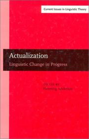 Cover of: Actualization: Linguistic Change in Progress (Amsterdam Studies in the Theory and History of Linguistic Science, Series IV: Current Issues in Linguistic Theory)