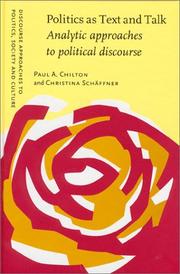 Cover of: Politics As Talk and Text: Analytic Approaches to Political Discourse (Discourse Approaches to Politics, Society, and Culture, V. 4)