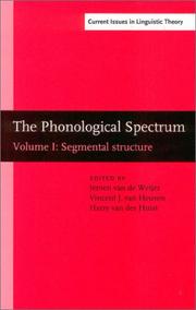 Cover of: The Phonological Spectrum: Segmental Structure (Amsterdam Studies in the Theory and History of Linguistic Science, Series IV: Current Issues in Linguistic Theory) by 