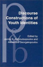 Cover of: Discourse constructions of youth identities by edited by Jannis K. Androutsopoulos, Alexandra Georgakopoulou.