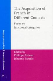 Cover of: The Acquisition of French in Different Contexts: Focus on Functional Categories (Language Acquisition and Language Disorders)