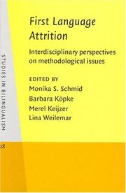 Cover of: First Language Attrition: Interdisciplinary Perspectives on Methodological Issues (Studies in Bilingualism)