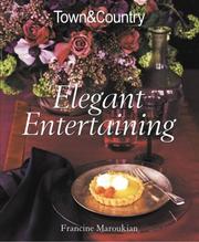 Cover of: Town & Country Elegant Entertaining (Town & Country) by Francine Maroukian, The Editors of Town & Country, Francine Maroukian, The Editors of Town & Country