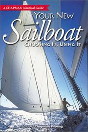 Cover of: Chapman Your New Sailboat: Choosing It, Using It (A Chapman Nautical Guide) (Chapman Nautical Guide)